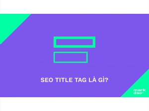 Thẻ Tiêu Đề (Title Tags) Là Gì? Viết Title Tags Chuẩn Seo 2024 Thẻ Tiêu Đề (Title Tags) Là Gì? Viết Title Tags Chuẩn Seo 2024